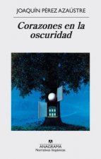 Corazones en la oscuridad/ Hearts in the Darkness