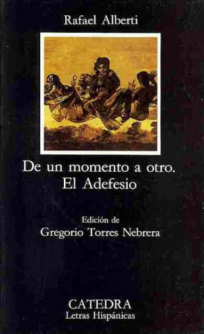 De un momento a otro & El Adefesio / From one Moment to the Other & The Adefesio