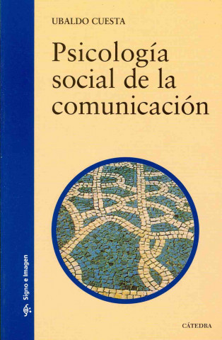 Psicología social de la comunicación / Social Psychology of Communication