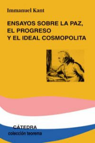 Ensayos sobre la paz, el progreso y el ideal cosmopolita / Essays about Peace, The Progess and the Ideal Cosmopolitan