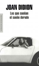 Los que sueńan el sueńo dorado / Some Dreamers of the Golden Dreams