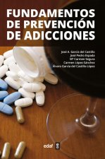 Fundamentos de prevención de adicciones/ Fundamentals of Addiction Prevention