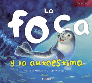 La foca y la autoestima / The Seal and Self-Esteem