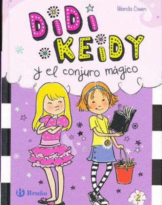 Didi Keidy y el conjuro mágico / Heidi Heckelbeck Cast a Spell