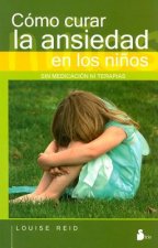Como curar la ansiedad en los Ninos/ How to Cure Anxiety In Children