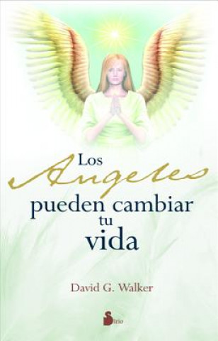 Los angeles pueden cambiar tu vida/ The Angels can Change your Life