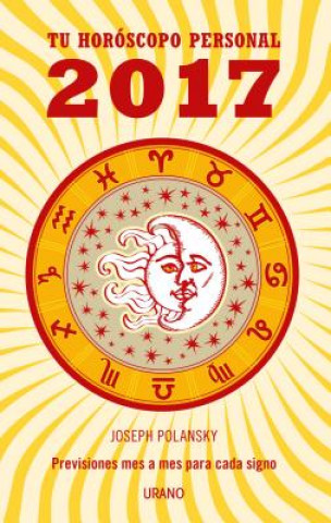Tu horoscopo personal 2017/ Your 2017 Personal Horoscope
