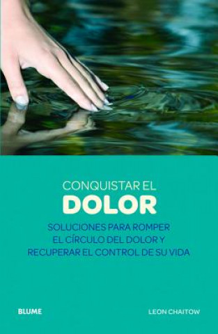 Conquistar el dolor / Conquer the pain