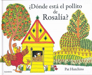 żDónde está el pollito de Rosalía?/ Where Oh Where Is Rosie's Chick?