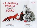 La marmota pancha y el zorro/ Pancha the marmot and the fox