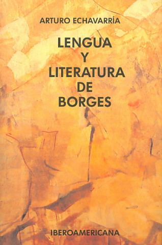 Lengua y literatura de Borges / Borges Language and Literature