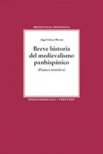 Breve historia del medievalismo panhispánico / Brief history of the Pan-Hispanic Medievalism