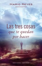 Las tres cosas que te quedan por hacer/ Three Things You Have Left To Do