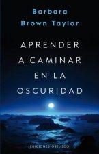 Aprender a caminar en la oscuridad/ Learning to Walk in the Dark