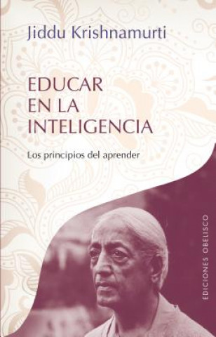 Educar en la inteligencia/ Educating in Intelligence