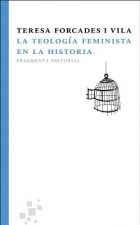 La teologia feminista en la historia / Feminist Theology in History