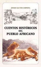 Cuentos historicos del pueblo africano / Historical Tales of African People