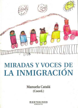 Miradas y voces de la inmigracion / Views and Voices of Immigration