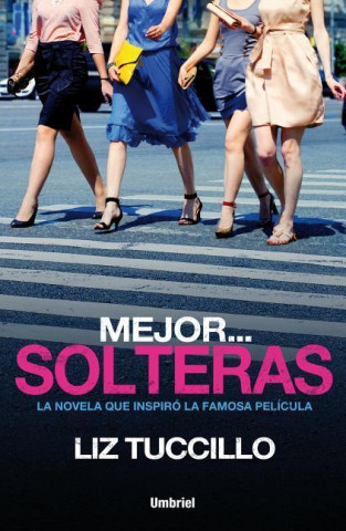 Mejor solteras / How to be Single