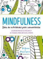 Mindfulness libro de actividades para concentrarse/ The Mindfulness Colouring and Activity Book