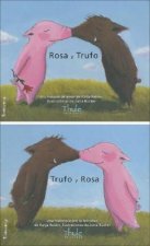 Rosa Y Trufo, Trufo Y Rosa/ Rosa and Trufo, Trufo and Rosa