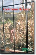 Cien Lunas De Maiz/One Hundred Corn Moons