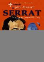 4 poemas de Joan Manuel Serrat y un baul de pequenas cosas/ 4 Poems by Joan Manuel Serrat and a Chest of Little Things