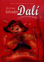 Me llamo Salvador Dali y vivo en un sueno/ My name is Salvador Dali and I live in a dream