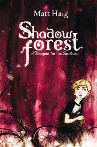 El bosque de las sombras / Shadow Forest