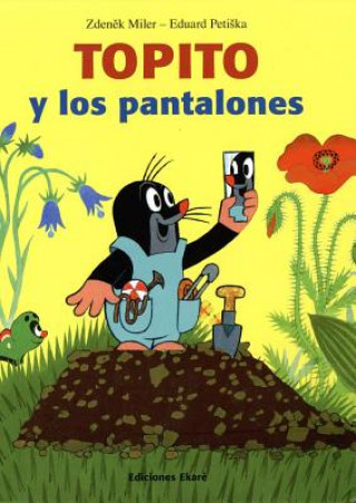 Topito Y Los Pantalones / How Little Mole Got His Trousers