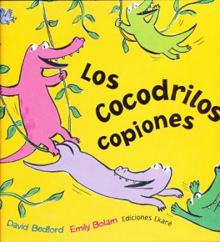 Los cocodrilos copiones/ The Copy Crocs