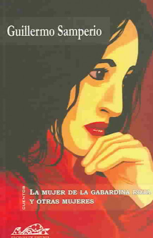 La mujer de la gabardina roja y otras mujeres/ The Woman of the Red Raincoat and other Women