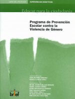 Programa de Prevencion Escolar Contra La Violencia De Genero/ School Prevention Program Against Gender Violence