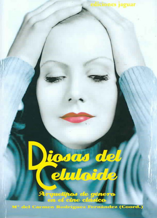 Diosas del celuloide/ Goddess of Celluloid