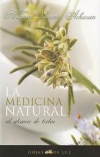 La medicina natural al alcance de todos / Natural Medicine Available To All