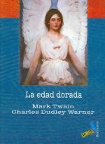 La edad dorada / The Gilded Age, A Tale of Today