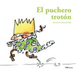 El Puchero Troton/ The Trotting Cooking Pot