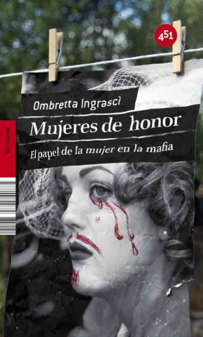 Mujeres de honor/ Women of Honor