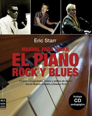 Manual para tocar el piano, rock y blues / The Everything Rock & Blues Piano Book
