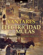 Yantares de cuando la electricidad acabo con las mulas / Food In The Time When Electricity Made Mules Obsolete