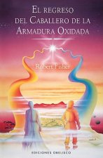 El regreso del caballero de la armadura oxidada / The Return of the Knight in Rusty Armor