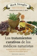 Los tratamientos curativos de los medicos naturistas / The Natural Physician's Healing Therapies