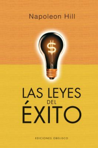 Las leyes del exito / The Law of Success in Sixteen Lessons
