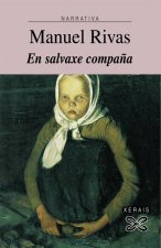 En salvaxe compańa / In Wild Company