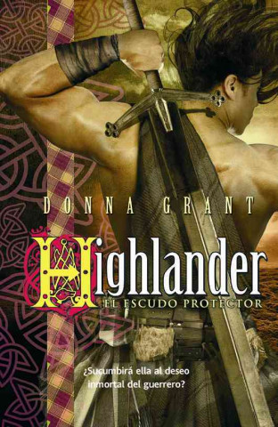 El escudo protector / Untamed Highlander