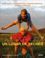 La naturaleza, un lugar de recreo/ Nature's Playground