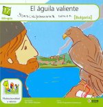 El aguila valiente/ The Brave Eagle