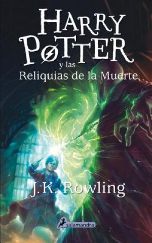 Harry Potter y las reliquias de la muerte/ Harry Potter and the Deathly Hallows
