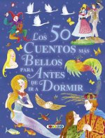 Los 50 cuentos mas bellos para antes de ir a dormir / The 50 Most Beautiful Stories Before Going to Sleep