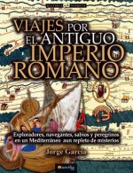 Viajes por el antiguo Imperio romano / Trips Through the Old Roman Empire